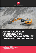 Justificao Da Tecnologia de Detonao Na Zona de Contorno Da Pedreira