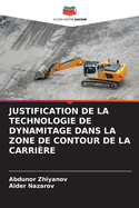 Justification de la Technologie de Dynamitage Dans La Zone de Contour de la Carrire