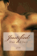 Justified: Due and Just