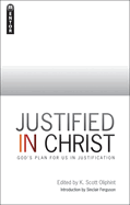 Justified in Christ: God's Plan for Us in Justification