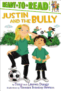 Justin and the Bully: Ready-To-Read Level 2