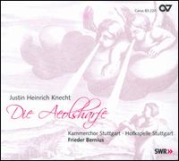 Justin Heinrich Knecht: Die Aeolsharfe - Adolph Seidel (bass); Andrea Lauren Brown (soprano); Andreas Macco (bass); Christina Landshamer (soprano);...