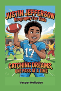 Justin Jefferson Biography for Kids: Catching Dreams, One Pass at a Time