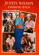 Justin Wilson Looking Back: A Cajun Cookbook