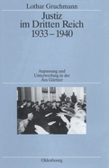 Justiz Im Dritten Reich 1933-1940: Anpassung Und Unterwerfung in Der ?ra G?rtner