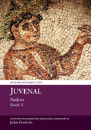 Juvenal: Satires Book V