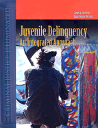 Juvenile Delinquency: An Integrated Approach