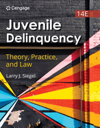 Juvenile Delinquency: Theory, Practice, and Law