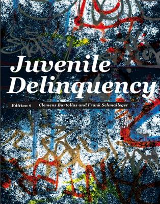 Juvenile Delinquency - Bartollas, Clemens, and Schmalleger, Frank, Professor