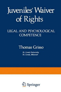 Juveniles' Waiver of Rights: Legal and Psychological Competence