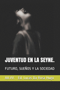 Juventud En La Seyne.: Futuro, Sueos Y La Sociedad