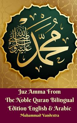 Juz Amma From The Noble Quran Bilingual Edition English and Arabic - Vandestra, Muhammad