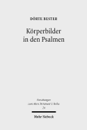 Krperbilder in den Psalmen: Studien zu Psalm 22 und verwandten Texten