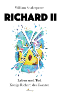 Knig Richard II: Leben und Tod Knigs Richard des zweiten
