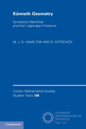 Knneth Geometry: Symplectic Manifolds and Their Lagrangian Foliations