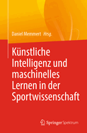 Knstliche Intelligenz und maschinelles Lernen in der Sportwissenschaft