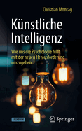 Knstliche Intelligenz: Wie uns die Psychologie hilft, mit der neuen Herausforderung umzugehen