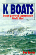K Boats: Steam-Powered Submarines in World War I