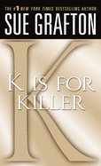 K Is for Killer: A Kinsey Millhone Novel