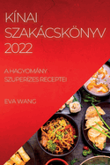 K?nai Szakcsknyv 2022: A Hagyomny Szuper?zes Receptei