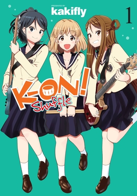 K-On! Shuffle, Vol. 1: Volume 1 - Kakifly (Creator), and Pierce, Rachel J, and Paul, Stephen (Translated by)