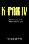 K-Pax IV: A New Visitor from the Constellation Lyra