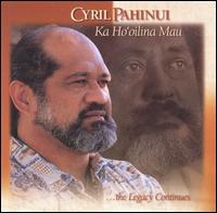 Ka Ho'oilina Mau - Cyril Pahinui