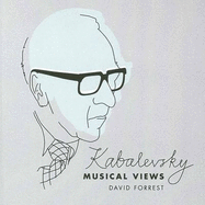 Kabalevsky: Musical Views - Forrest, David