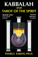 Kabbalah and Tarot of the Spirit: Book One. The Minor Arcana and Daath