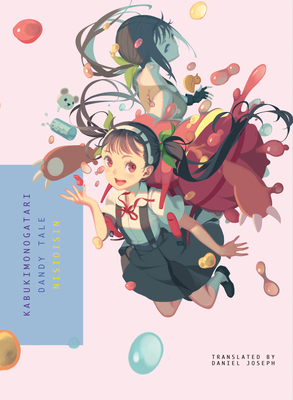 Kabukimonogatari: Dandy Tale - Nisioisin, and Joseph, Daniel (Translated by)