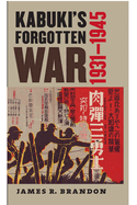 Kabuki's Forgotten War: 1931-1945