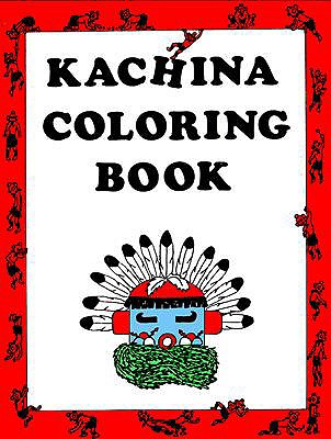 Kachina Coloring Book - Asch, Connie, and Branson, Oscar T