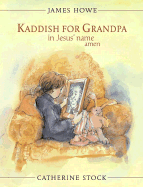 Kaddish for Grandpa in Jesus' Name Amen