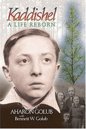 Kaddishel: A Life Reborn - Golub, Aharon, and Golub, Bennett W