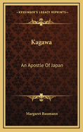 Kagawa: An Apostle Of Japan