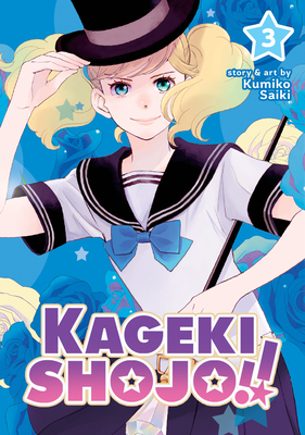 Kageki Shojo!! Vol. 3 - Saiki, Kumiko