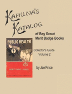 Kahuna's Katalog of Boy Scout Merit Badge Books: Collector's Guide Volume 2