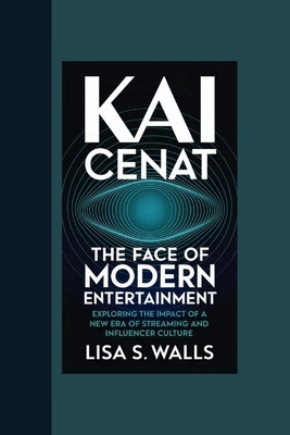 Kai Cenat: The Face of Modern Entertainment" Exploring the Impact of a New Era of Streaming and Influencer Culture" - S Walls, Lisa