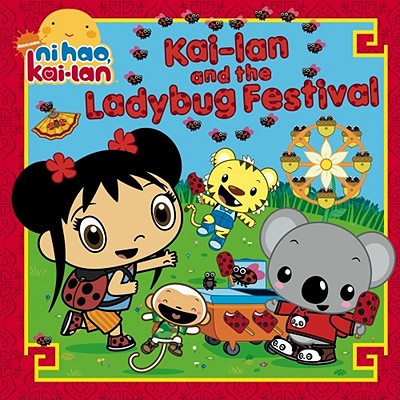 Kai-lan and the Ladybug Festival - Matheis, Mickie (Adapted by)