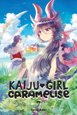 Kaiju Girl Caramelise, Vol. 7: Volume 7 - Aoki, Spica, and Engel, Taylor (Translated by), and Blakeslee, Lys