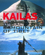 Kailas: On Pilgrimage to the Sacred Mountain of Tibet - Moran, Kerry