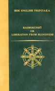 Kaimokusho: Or Liberation from Blindness