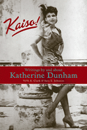 Kaiso!: Writings by and about Katherine Dunham