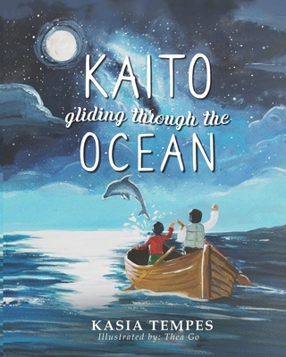 Kaito, gliding through the oceans - Adamska, Aneta (Translated by), and Vodvarka, Sophie (Editor)