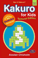 Kakuro for Kids #2: Samurai Edition