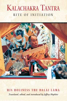 Kalachakra Tantra: Rite of Initiation - Dalai Lama, and Hopkins, Jeffrey, PH D (Editor)