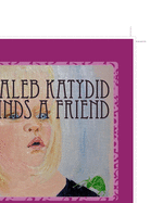 Kaleb Katydid Finds a Friend: Shan Gillard