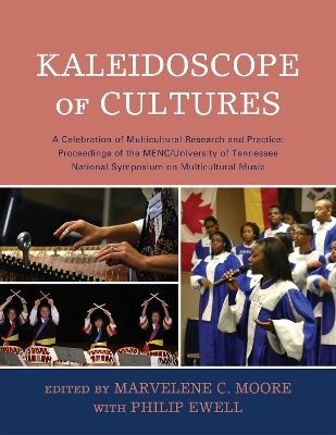 Kaleidoscope of Cultures: A Celebration of Multicultural Research and Practice - Moore, Marvelene C (Editor), and Ewell, Philip (Editor)