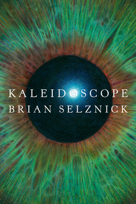 Kaleidoscope - Selznick, Brian