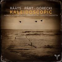 Kaleidoscopic: Rts, Prt, Grecki - Fabrizio Chiovetta (piano); Henri Demarquette (cello); Patrick Messina (clarinet)